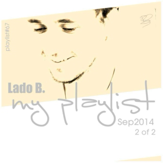 Lado B. Playlist 67 - My Playlist Sep2014 (2 of 2)