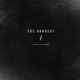 the bravest