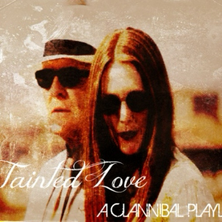 ~ Tainted Love ~ 