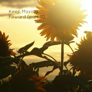 Keep Moving Forward Part 2