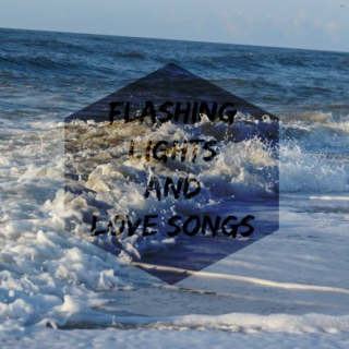 Flashing Lights and Love Songs