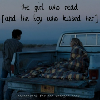 The Girl Who Read [And The Boy Who Kissed Her]