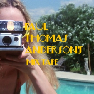 Paul Thomas Anderson's Mix Tape