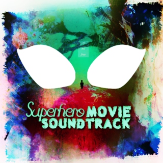 Superhero Movie Soundtrack