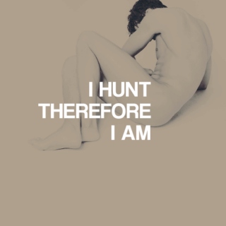 i hunt therefore i am