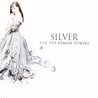 Silver for the demon towers