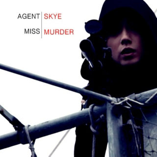 Agent Skye - Miss Murder