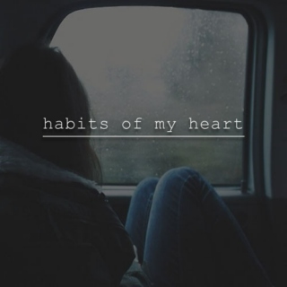 Habits Of My Heart