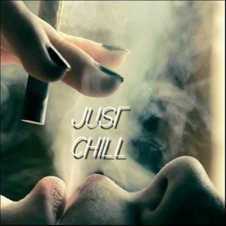 Just Chill.