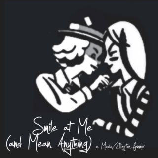 Smile at Me (and Mean Anything) - Moxie/Ellington
