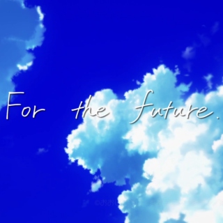 For the Future ☆