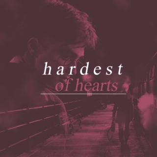 hardest of hearts