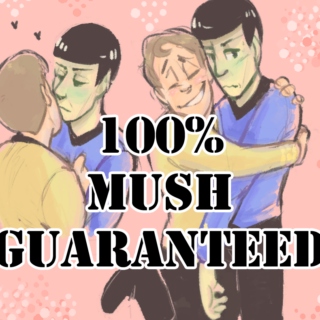 100% Mush Guaranteed