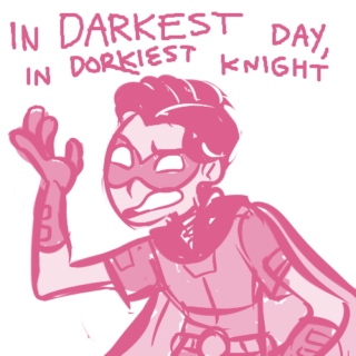 In Darkest Day, In Dorkiest Knight