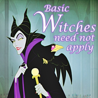 Basic Witches need not apply