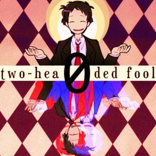 two-headed fool
