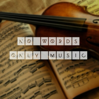 No Words Only Music
