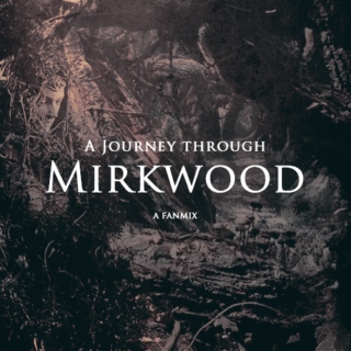 a journey through mirkwood
