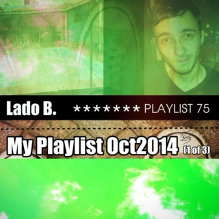 Lado B. Playlist 75 - My Playlist Oct2014 (1 of 3)