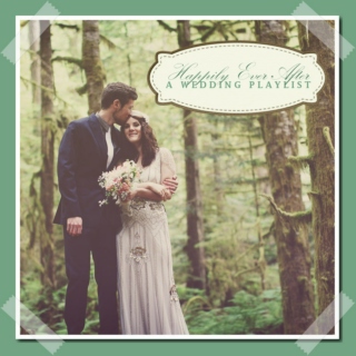 Happily Ever After: A Wedding Playlist