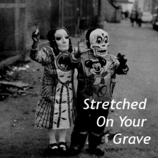 Stretched On Your Grave
