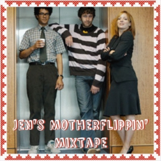 Jen's Motherflippin' Mixtape