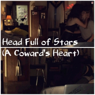 Head Full of Stars (A Coward's Heart)