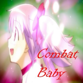 Combat Baby // A Madoka Kaname Fanmix