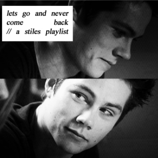 lets go and never come back // a stiles playlist