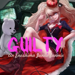 Guilty- An Enoshima Junko fanmix
