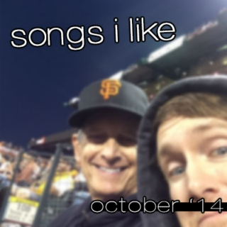 songs i like 10.14 (october)