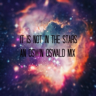 it is not in the stars