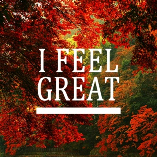 i feel great