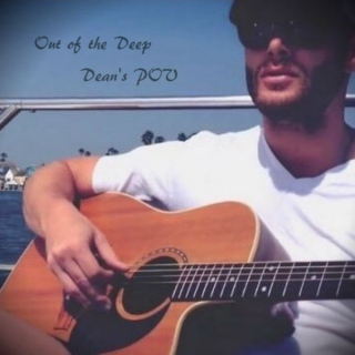 Out of the Deep - Dean's POV