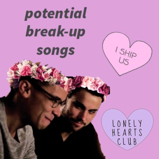 potential break-up songs