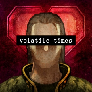 volatile times