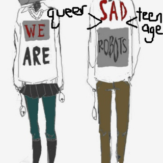 sad queer teenage robot