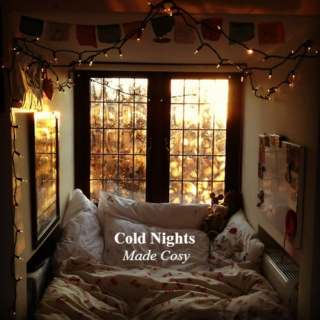 Cold nights made cosy
