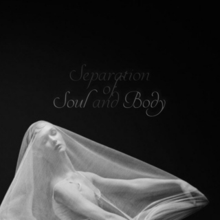 Separation of Soul and Body
