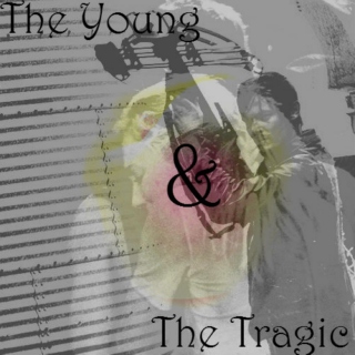 The Young & The Tragic 