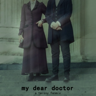 my dear doctor (a twissy fanmix)