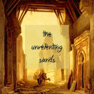 the unrelenting sands