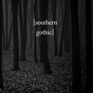 every 'southern gothic' mix ever