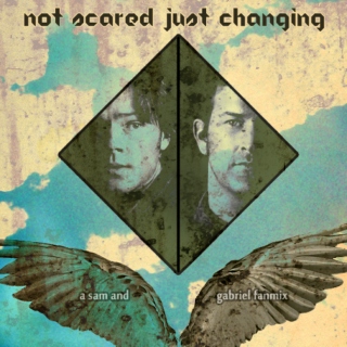 Not Scared Just Changing - A Sabriel Mix