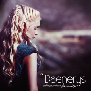 a Daenerys fanmix