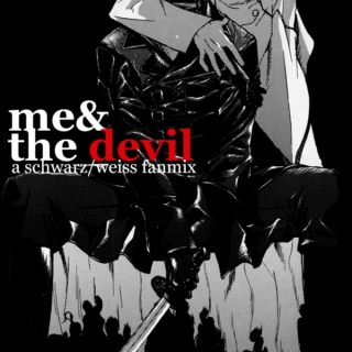 me&the devil | a Schwarz/Weiss fanmix