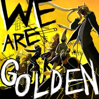 ☆-WE ARE GOLDEN!-☆