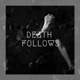death follows