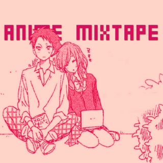 Anime Mixtape.