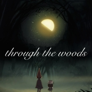 through the woods